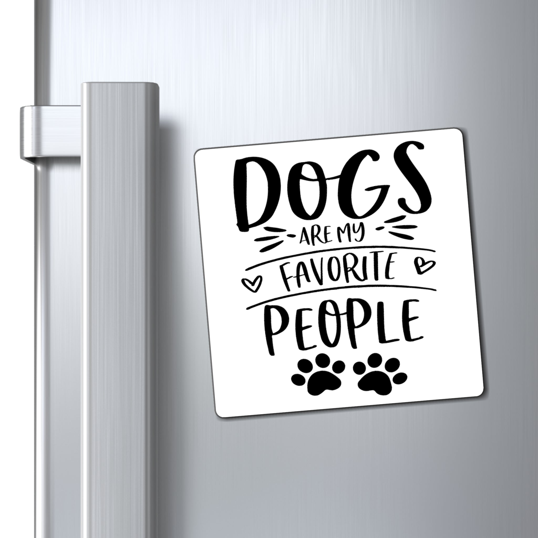 Dogs Are My Favorite People - Magnet