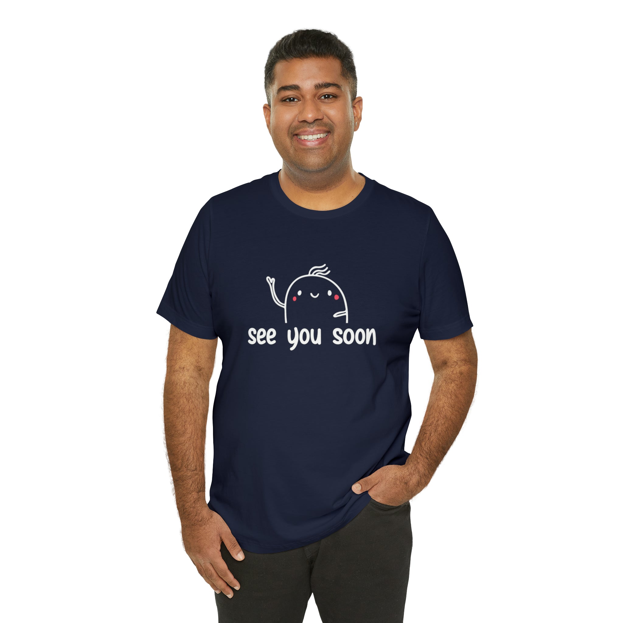See You Soon - Unisex Jersey Short Sleeve Tee