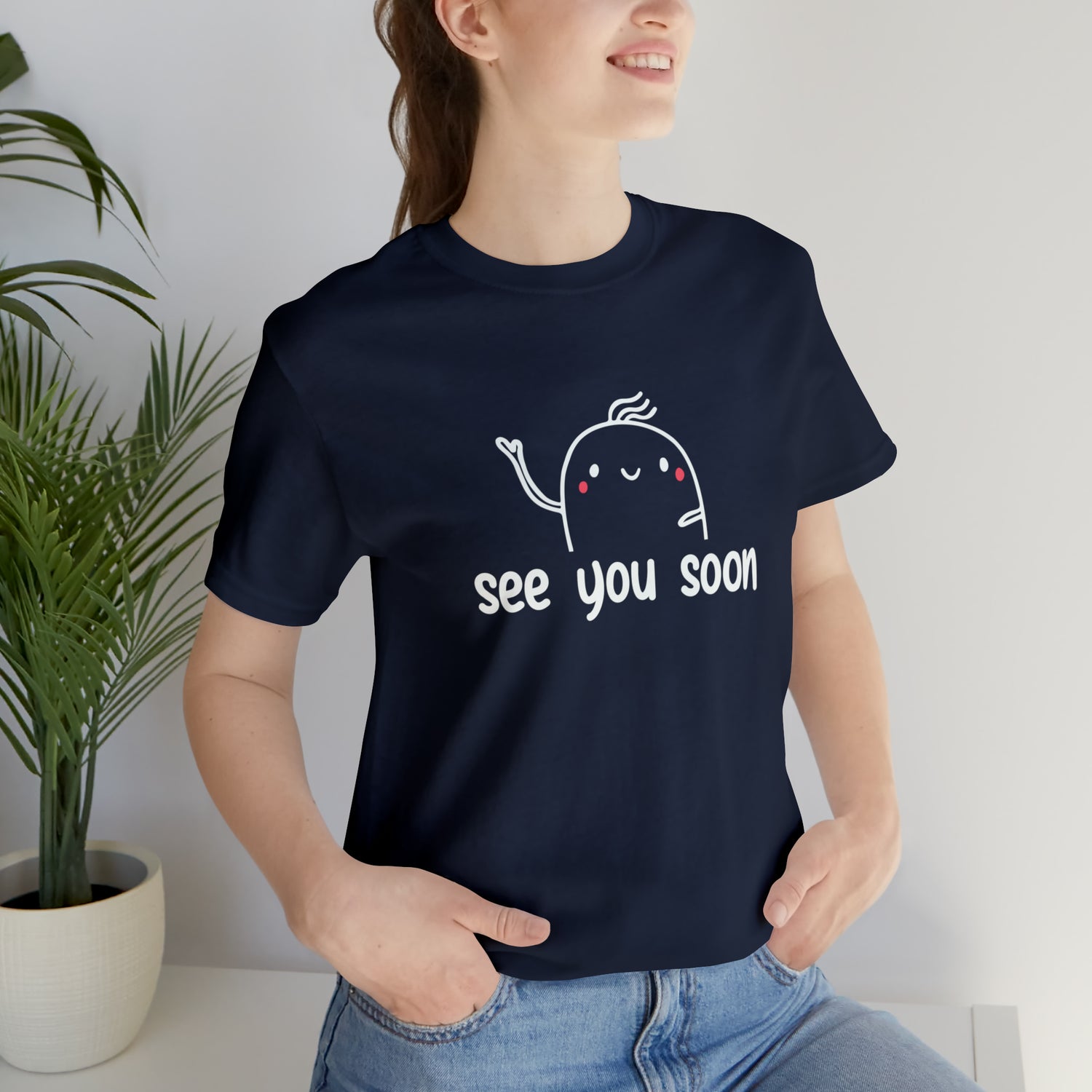 See You Soon - Unisex Jersey Short Sleeve Tee