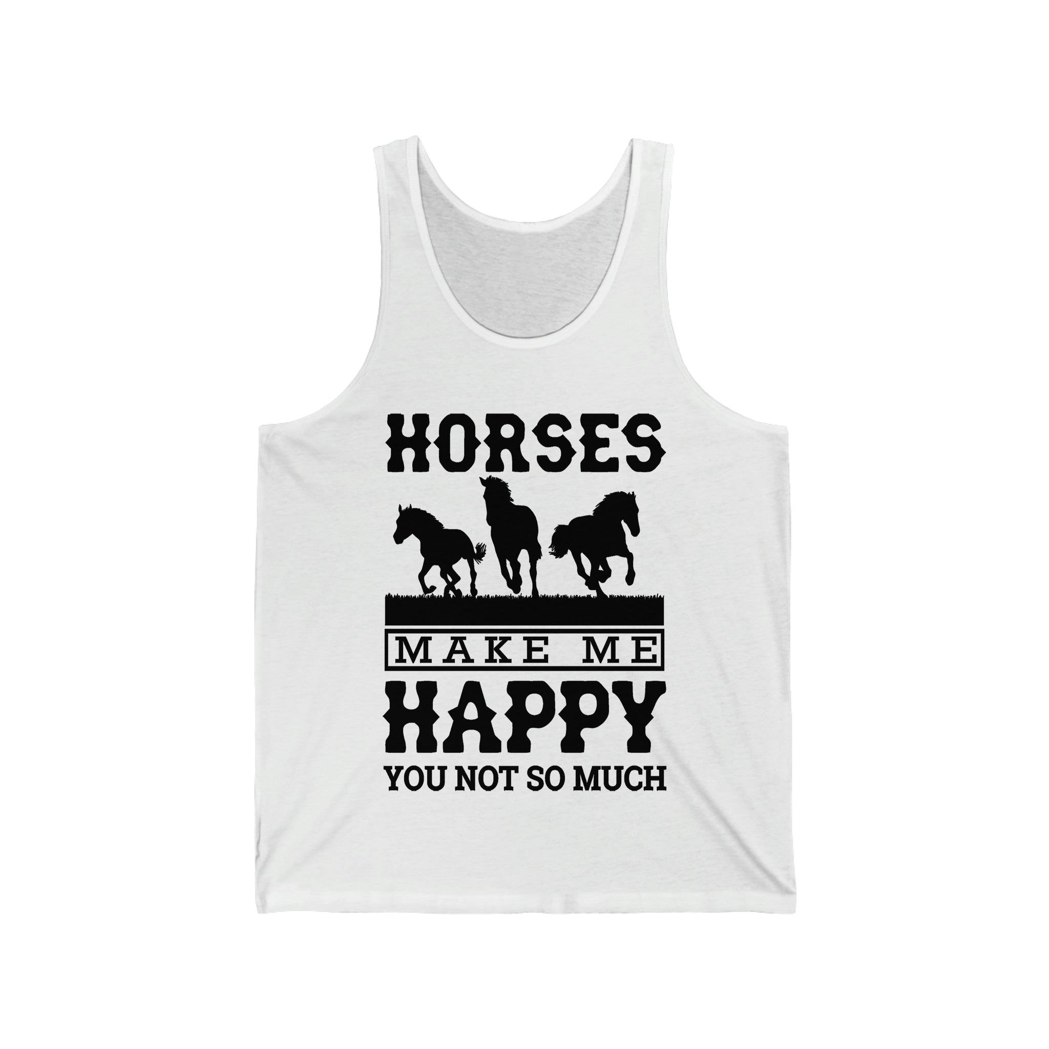 Horses Make Me Happy - Unisex Jersey Tank Top