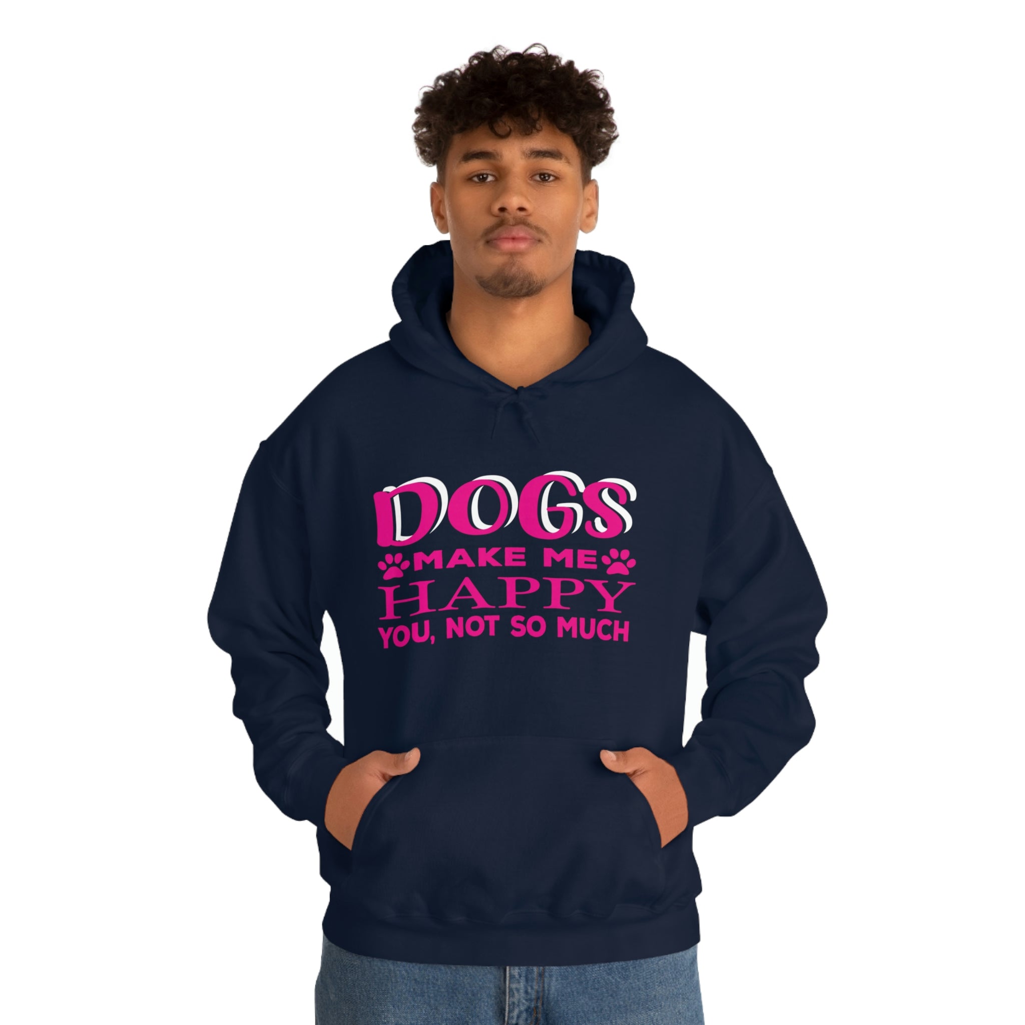 Dogs Make Me Happy You Not So Much - Unisex Heavy Blend™ Hooded Sweatshirt