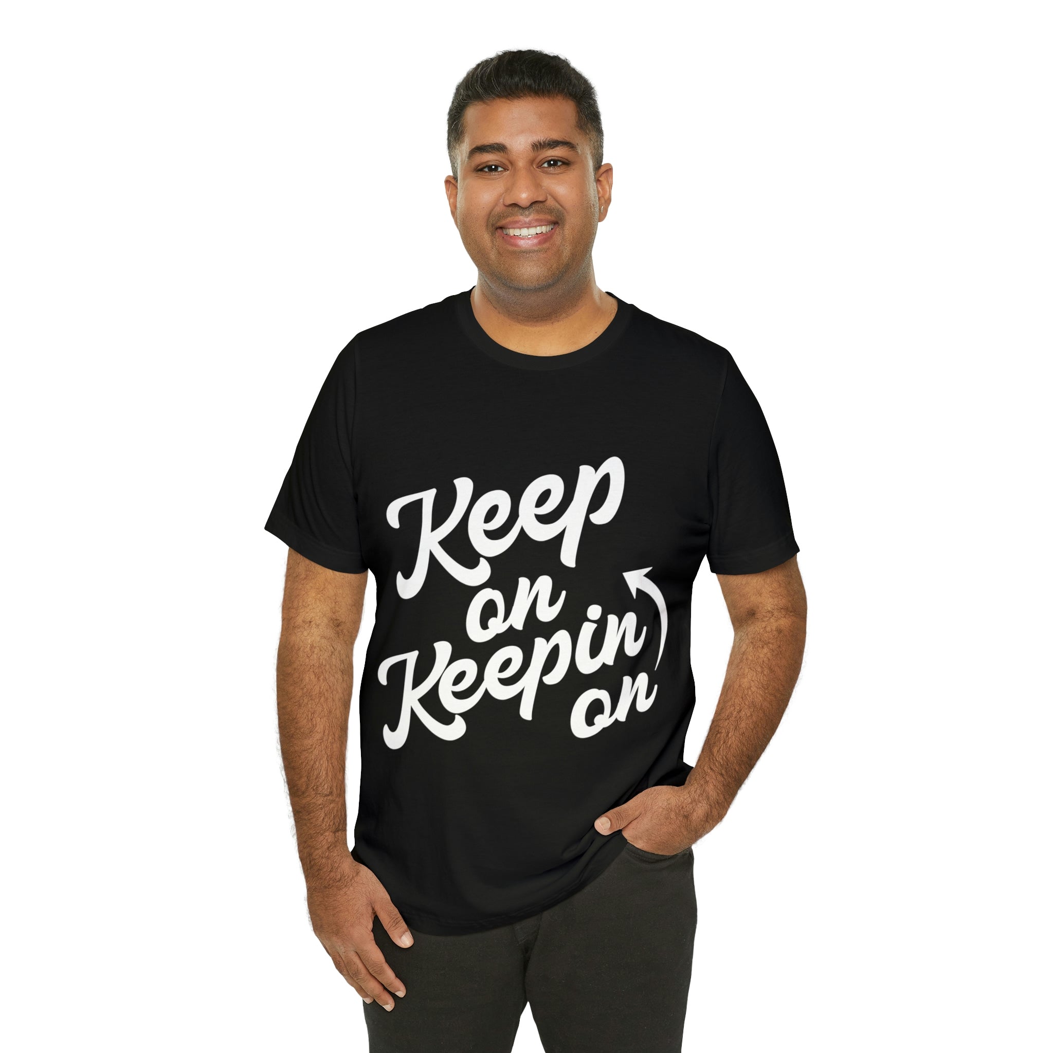 Keep On Keepin On - Unisex Jersey Short Sleeve Tee