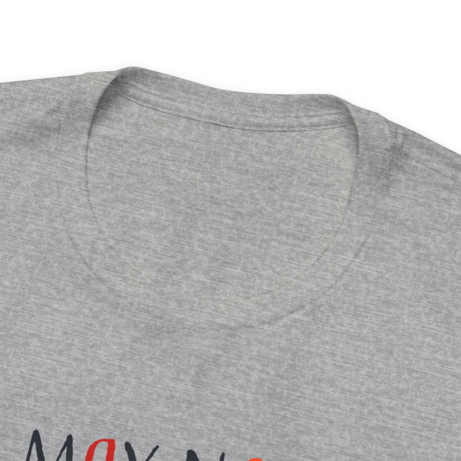 You may not have my eyes or nose but from that very first moment you had my HEART -Unisex Jersey Short Sleeve Tee