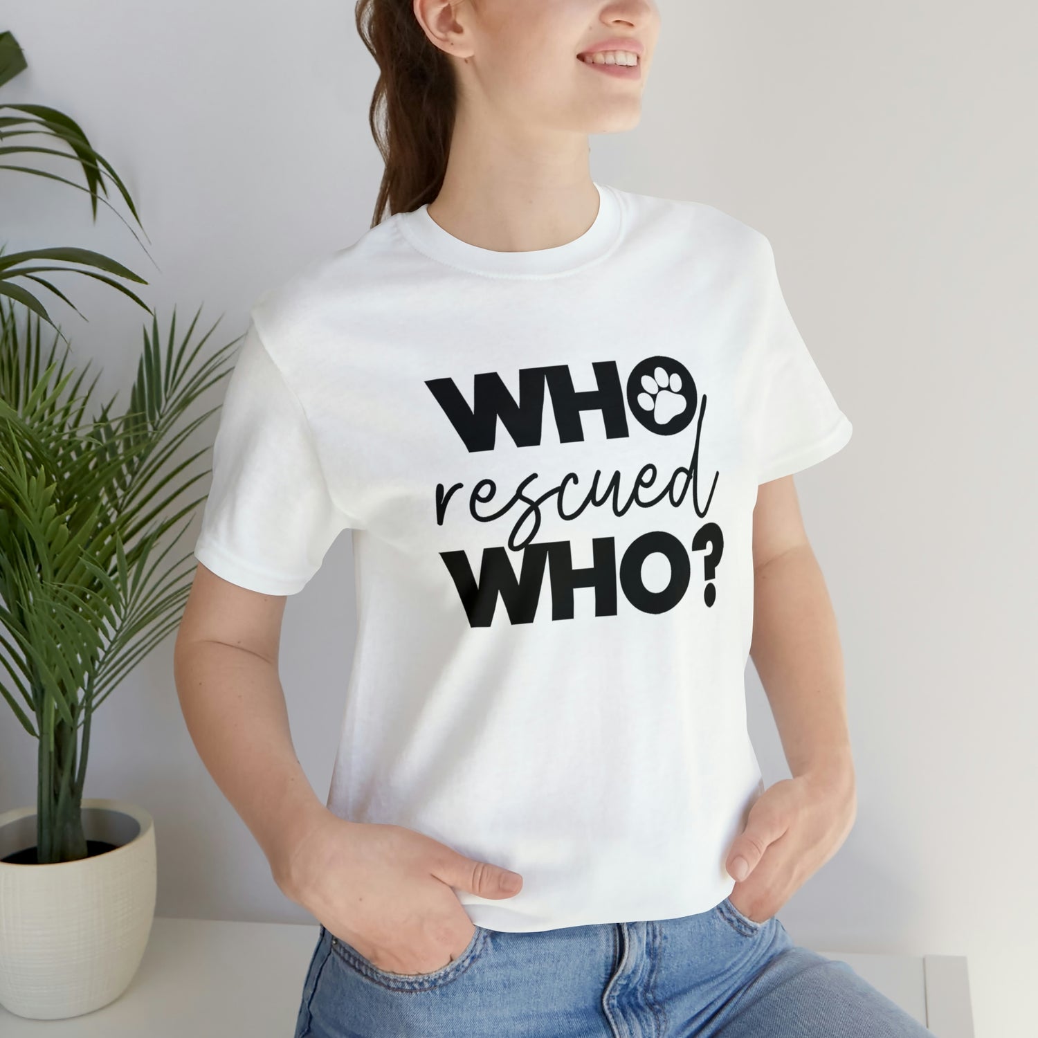 Who Rescued Who - Unisex Jersey Short Sleeve Tee