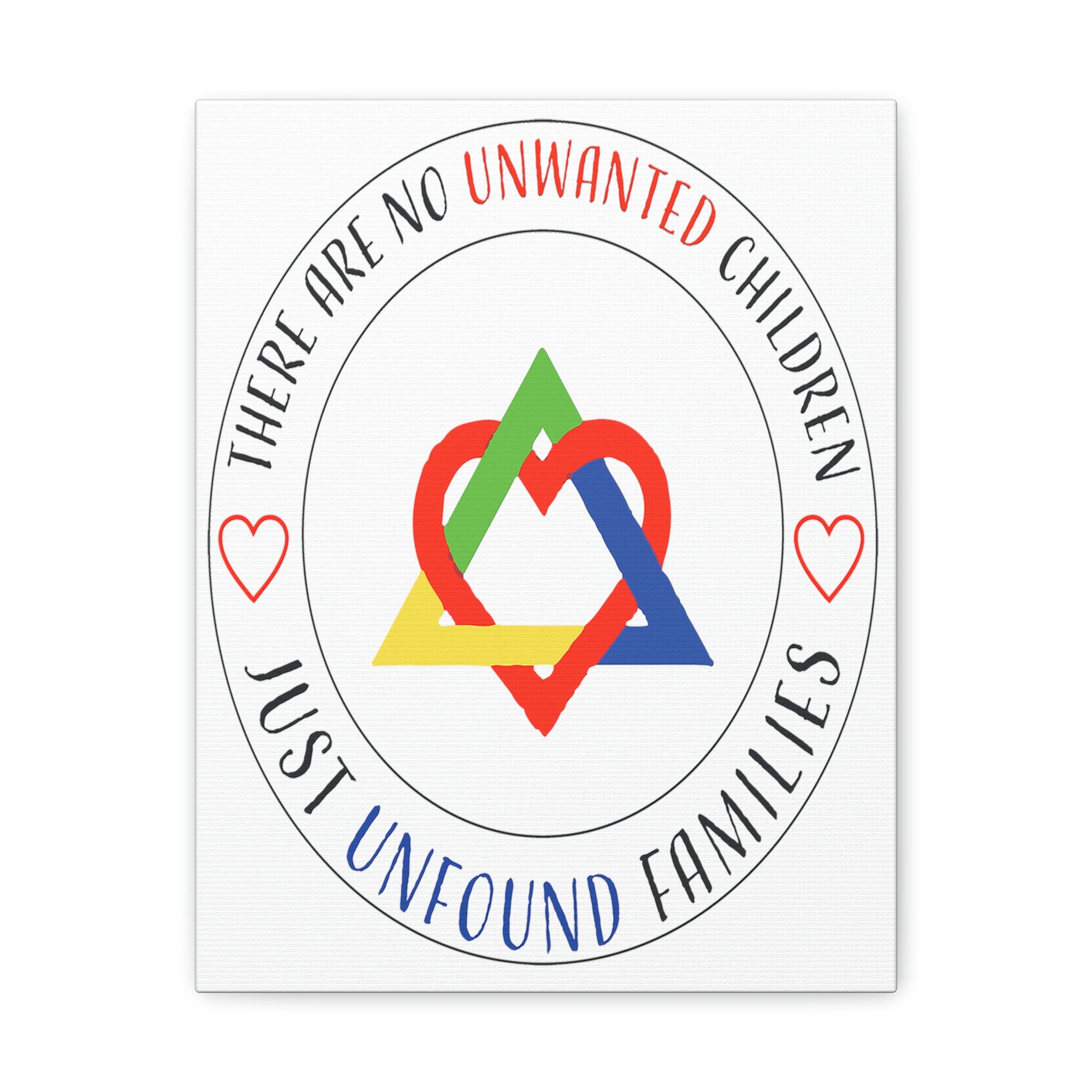 There are No Unwanted Children Only Unfound Families - Canvas Print