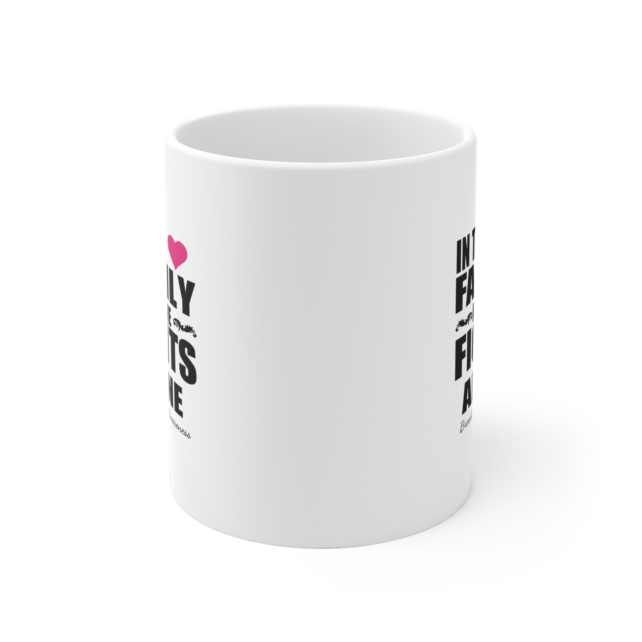 In This Family No One Fights Alone - White Ceramic Mug 2 sizes Available