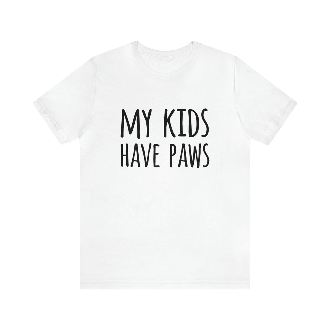 My Kids Have Paws - Unisex Jersey Short Sleeve Tee