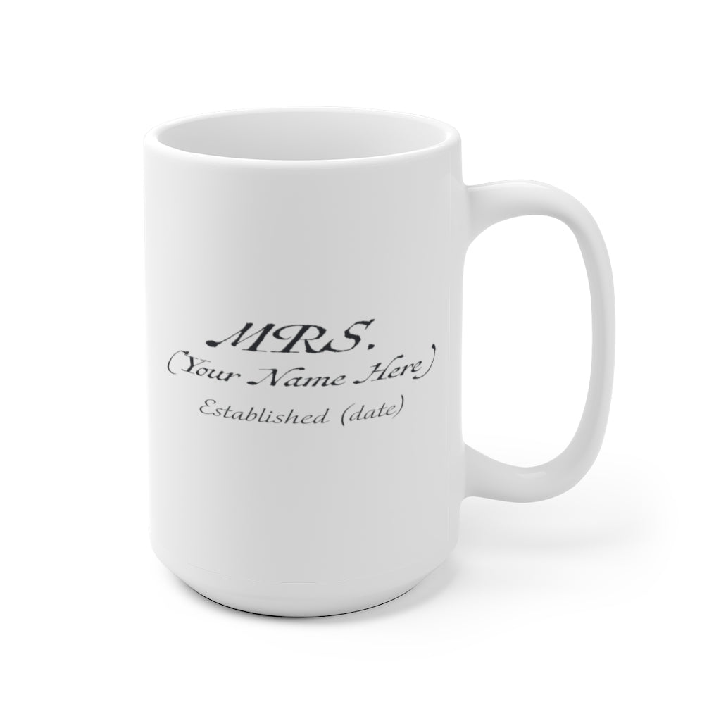 Mrs. Established Wedding Date & Name Customizable - White Ceramic Mug 2 sizes Available