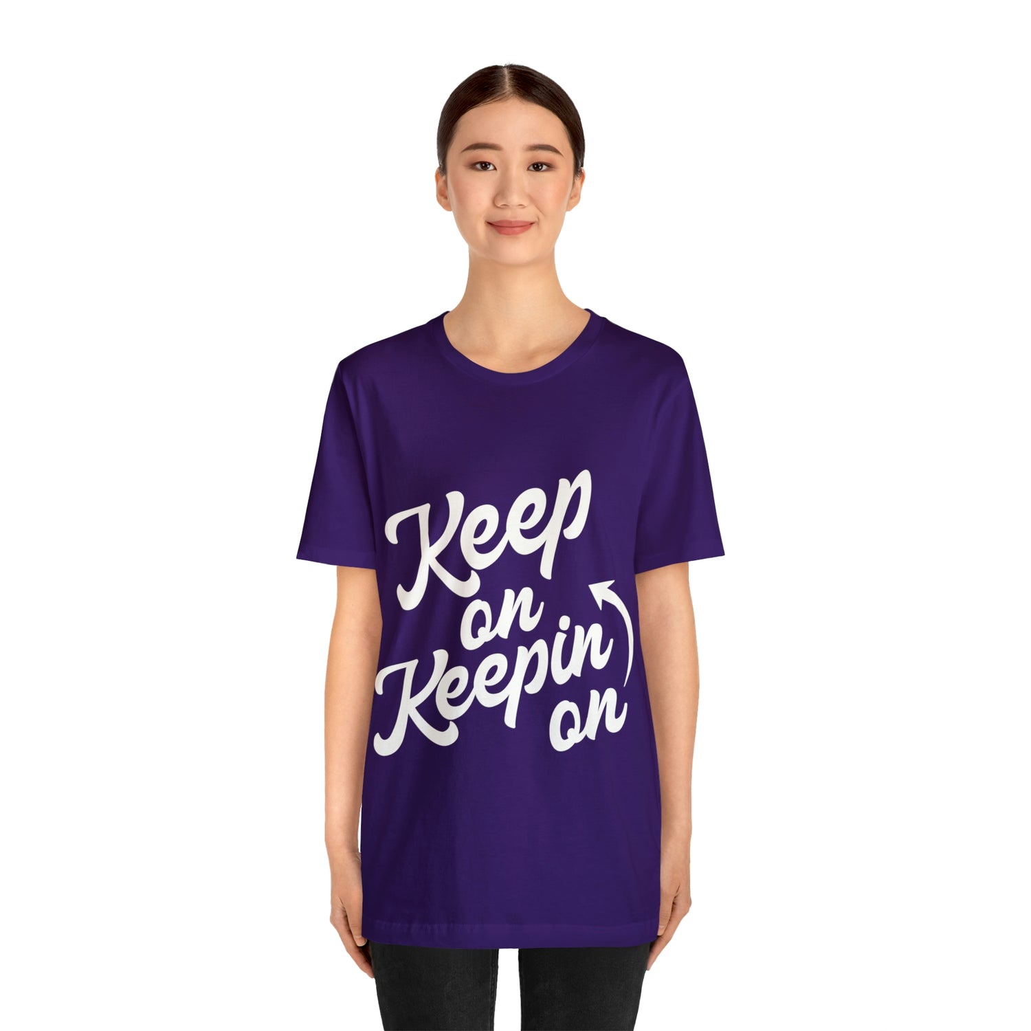 Keep On Keepin On - Unisex Jersey Short Sleeve Tee