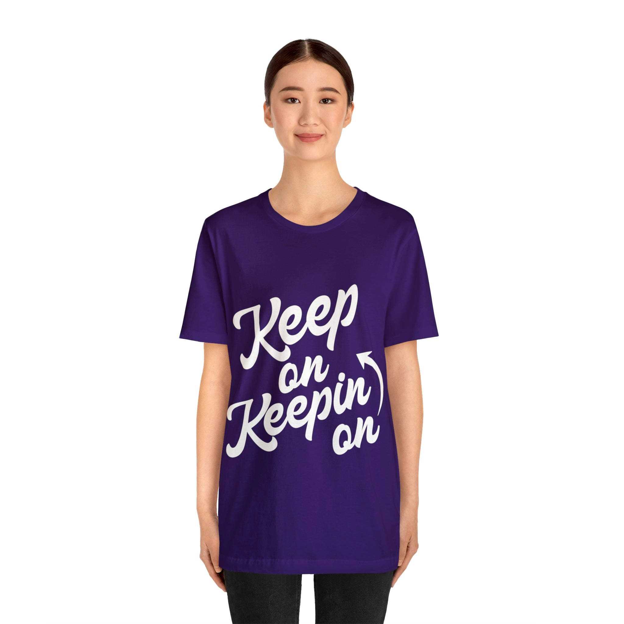 Keep On Keepin On - Unisex Jersey Short Sleeve Tee