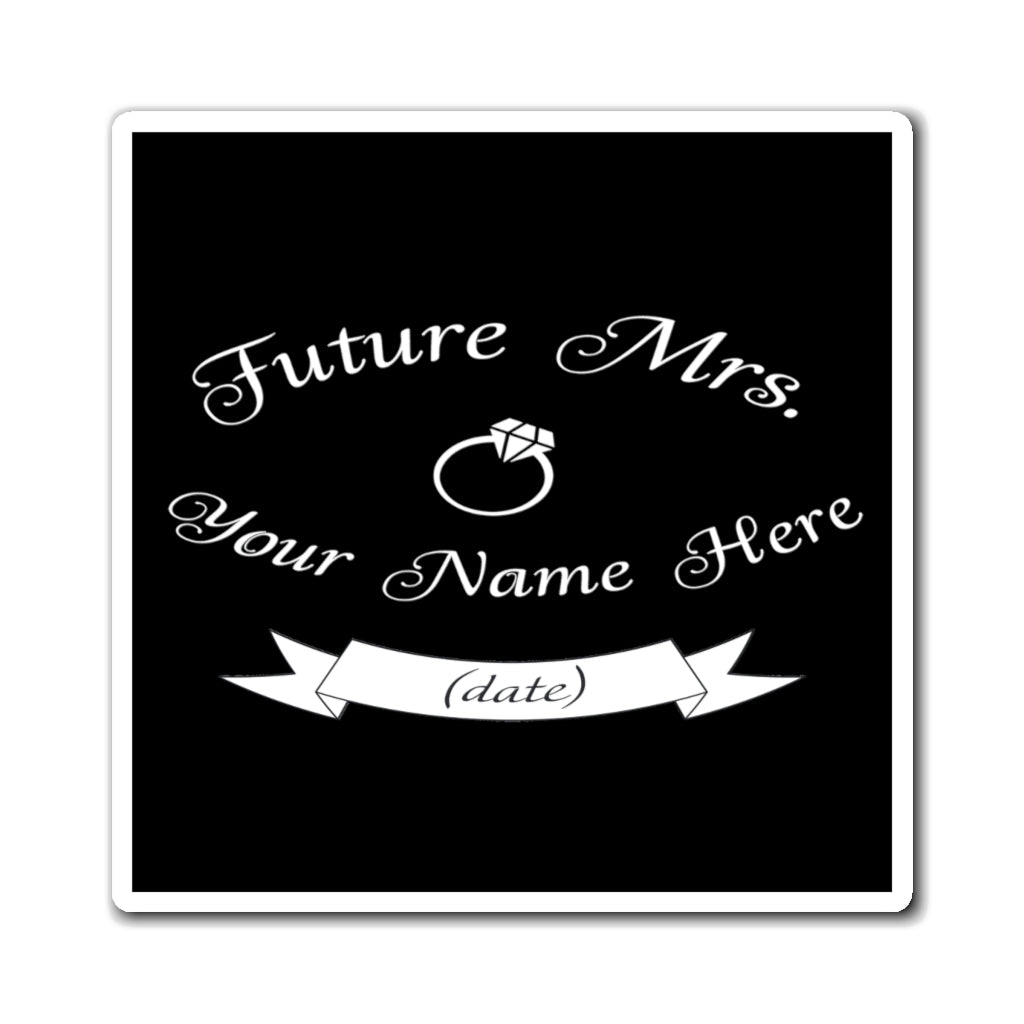 Future Mrs. Your Name &amp; Wedding Date Customizable - Magnet