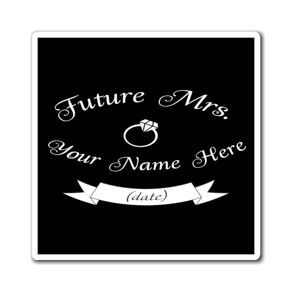 Future Mrs. Your Name & Wedding Date Customizable - Magnet