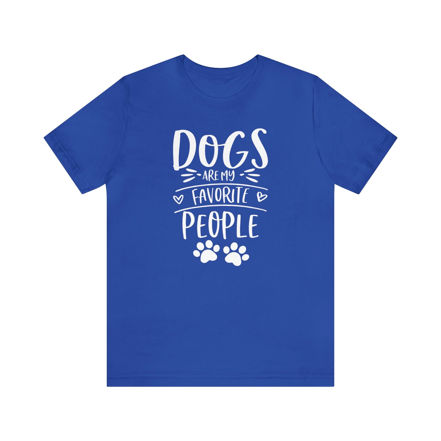Dogs Are My Favorite People - Unisex Jersey Short Sleeve Tee