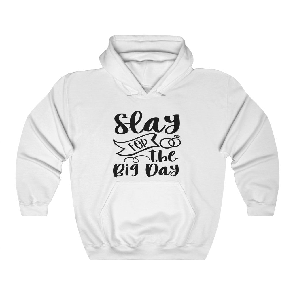 Slay For The Big Day - Unisex Heavy Blend™ Hooded Sweatshirt