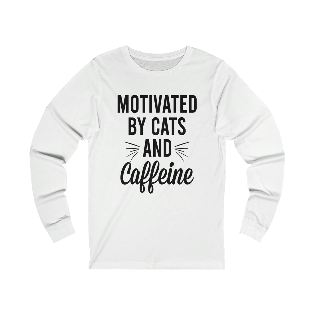 Motivated By Cats &amp; Caffeine  - Unisex Jersey Long Sleeve Tee