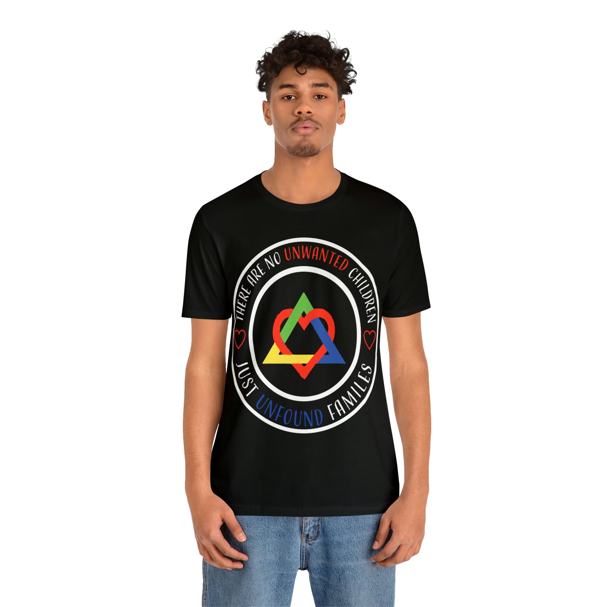 There are No Unwanted Children Only Unfound Families - Unisex Adult T-Shirt