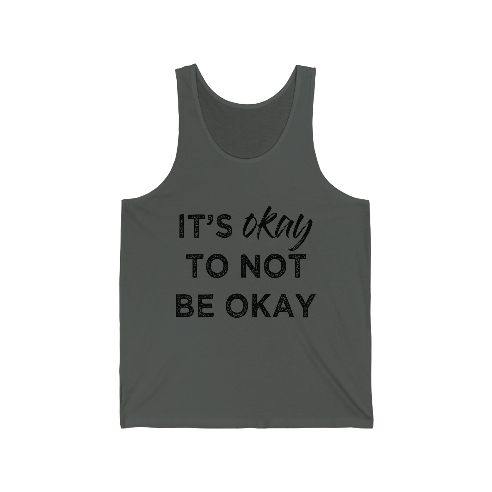 Its Ok To Not Be Ok - Unisex Jersey Tank Top