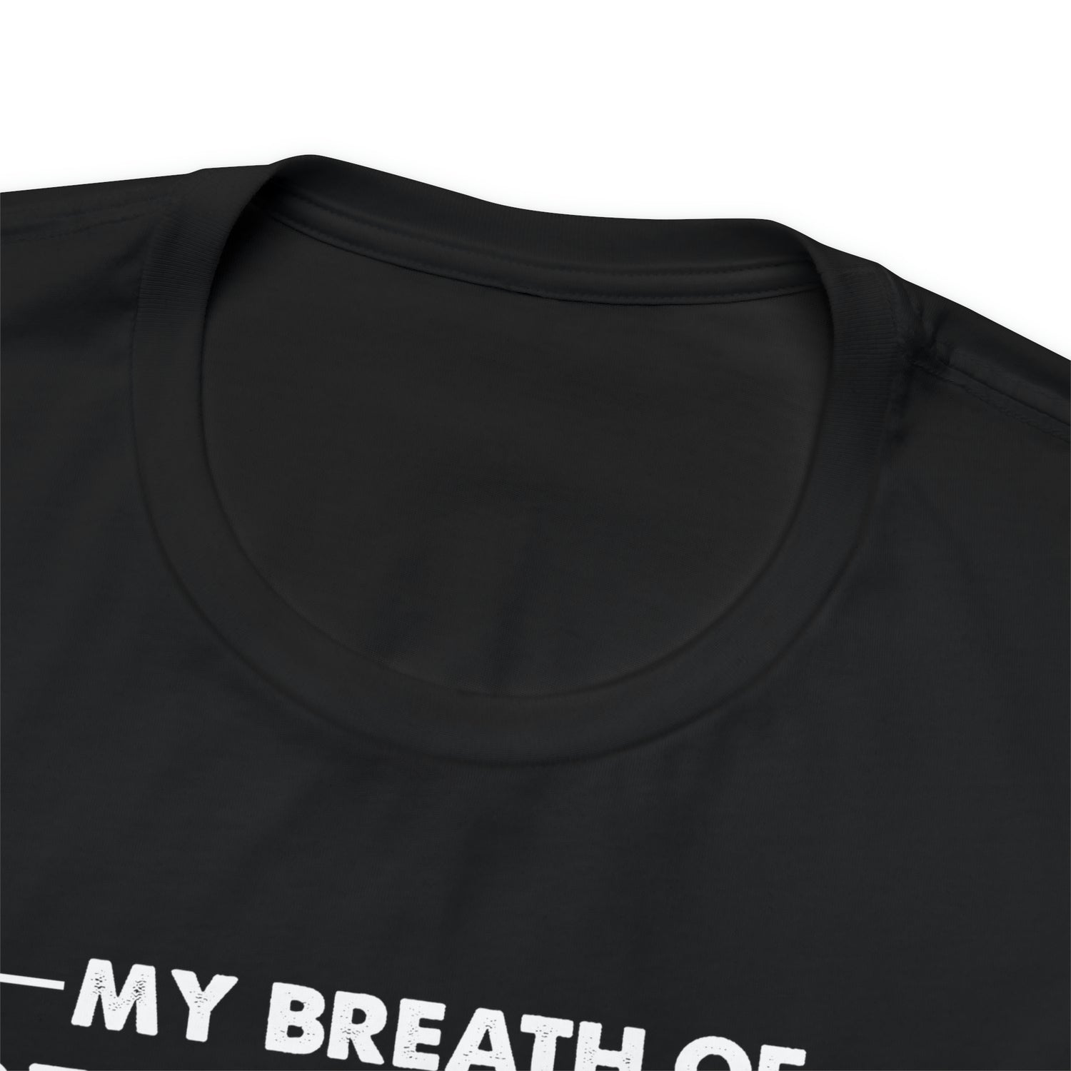 My Breath Of Fresh Air Is The Smell Of My Horse - Unisex Jersey Short Sleeve Tee