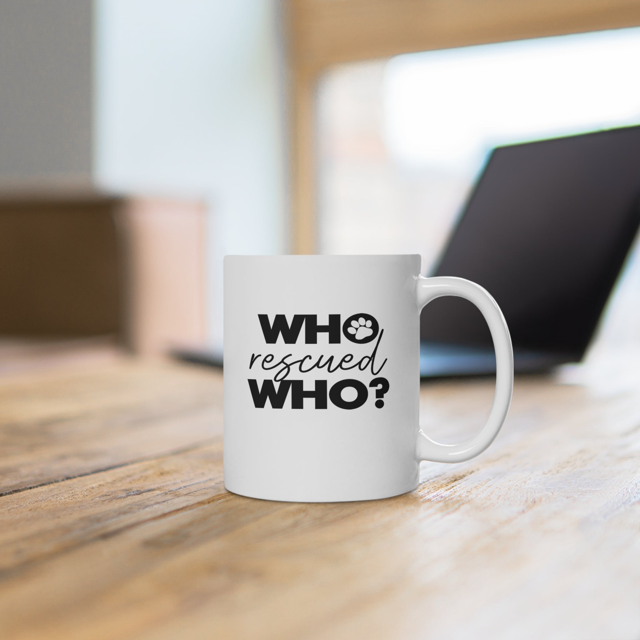 Who Rescued Who - White Ceramic Mug 2 sizes Available