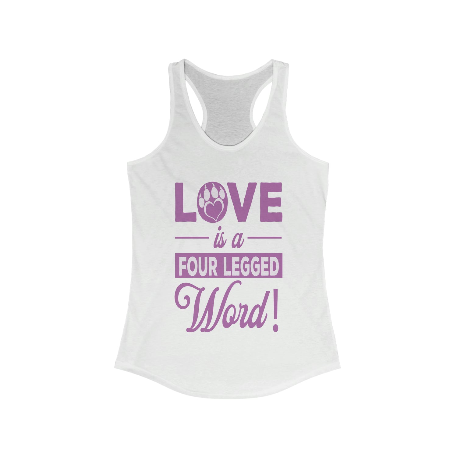 Love Is A Four Legged Word - Racerback Tank Top