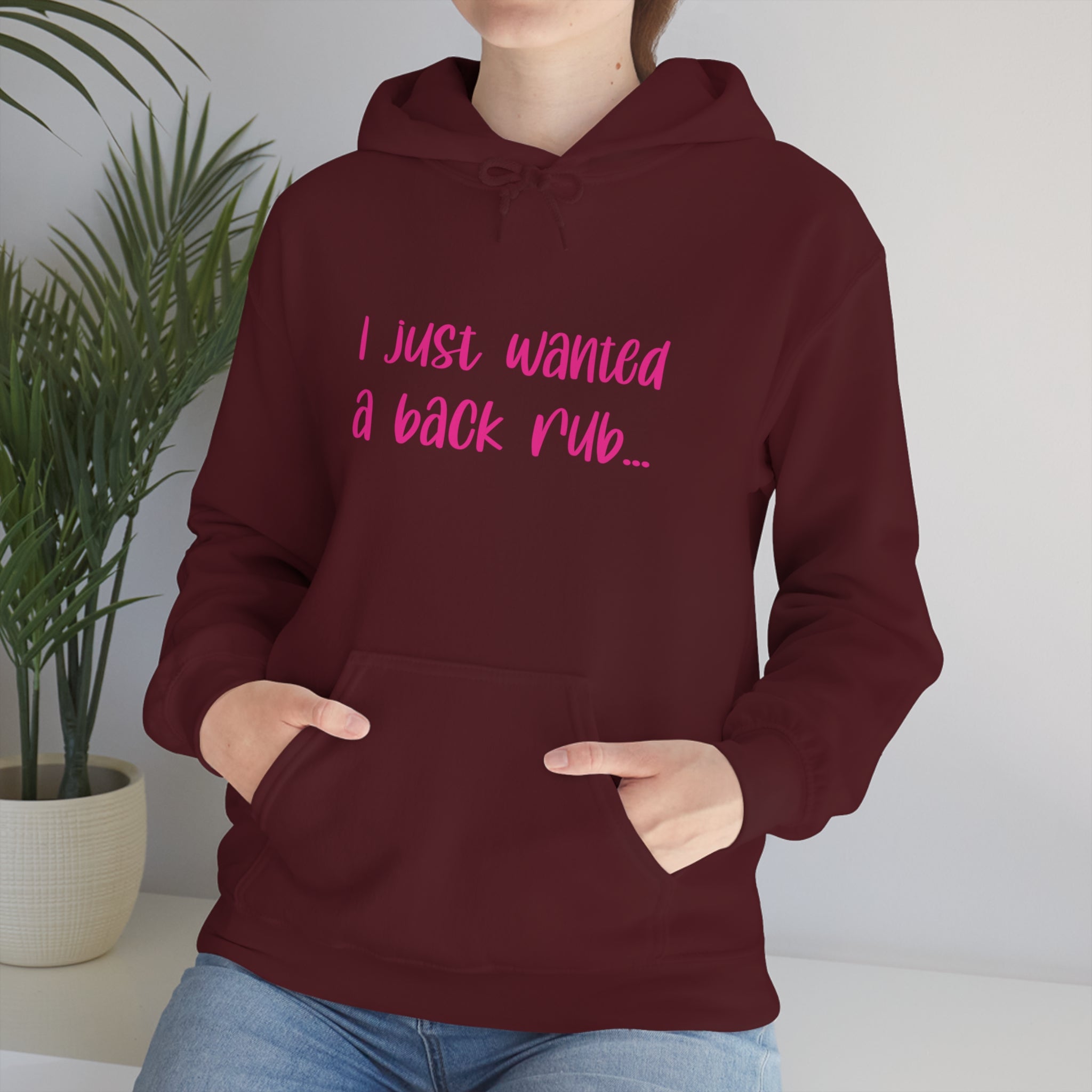 I Just Wanted A Back Rub - Unisex Heavy Blend™ Hooded Sweatshirt