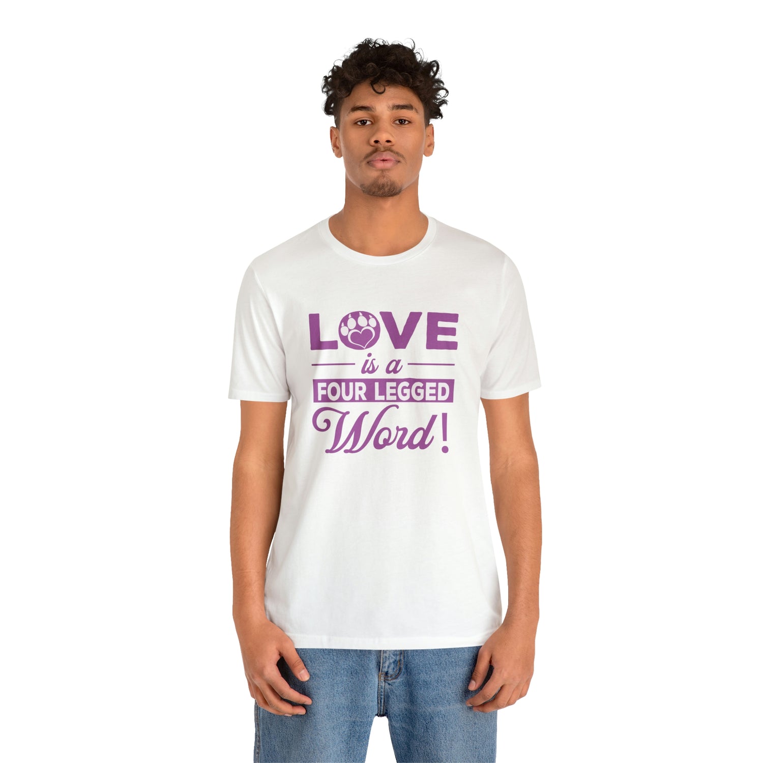 Love Is A Four Legged Word - Unisex Jersey Short Sleeve Tee