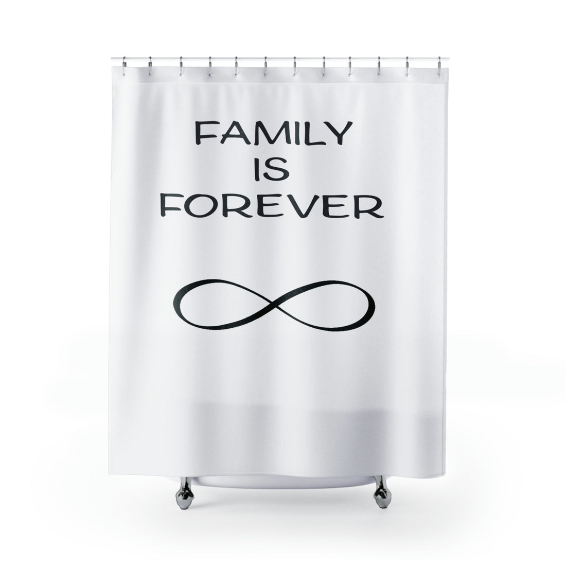 Family Is Forever - Shower Curtain