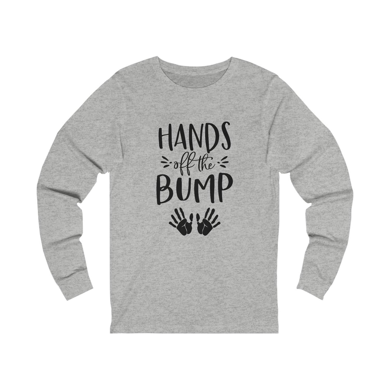 Hands Off The Bump - Unisex Jersey Long Sleeve Tee