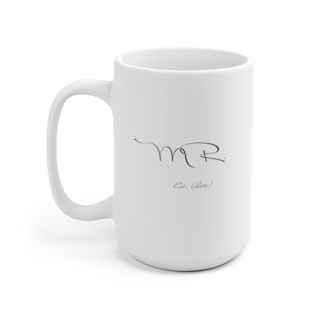 Mr. Established Wedding Date Customizable - White Ceramic Mug 2 sizes Available