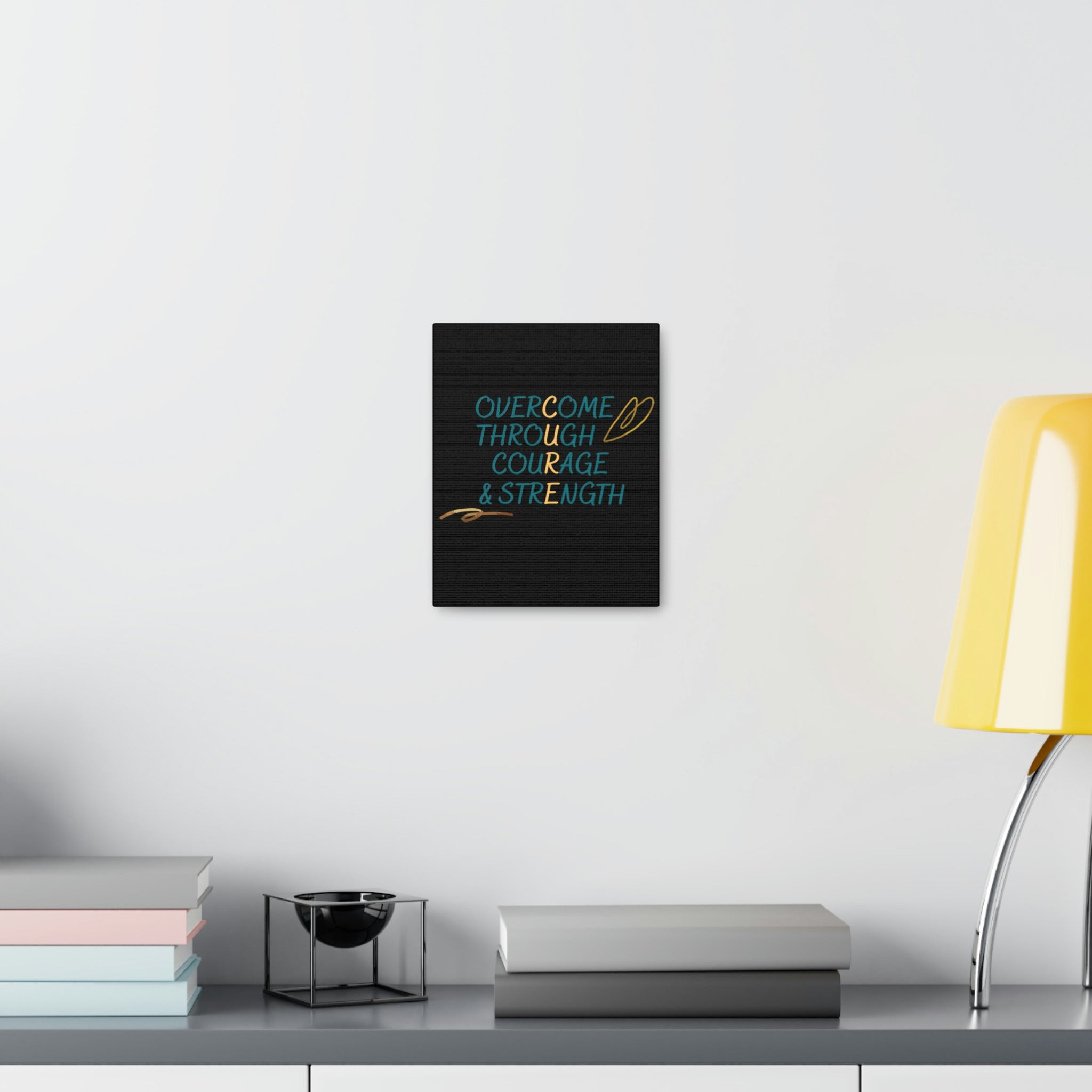 Overcome Through Courage and Strength - Canvass Print