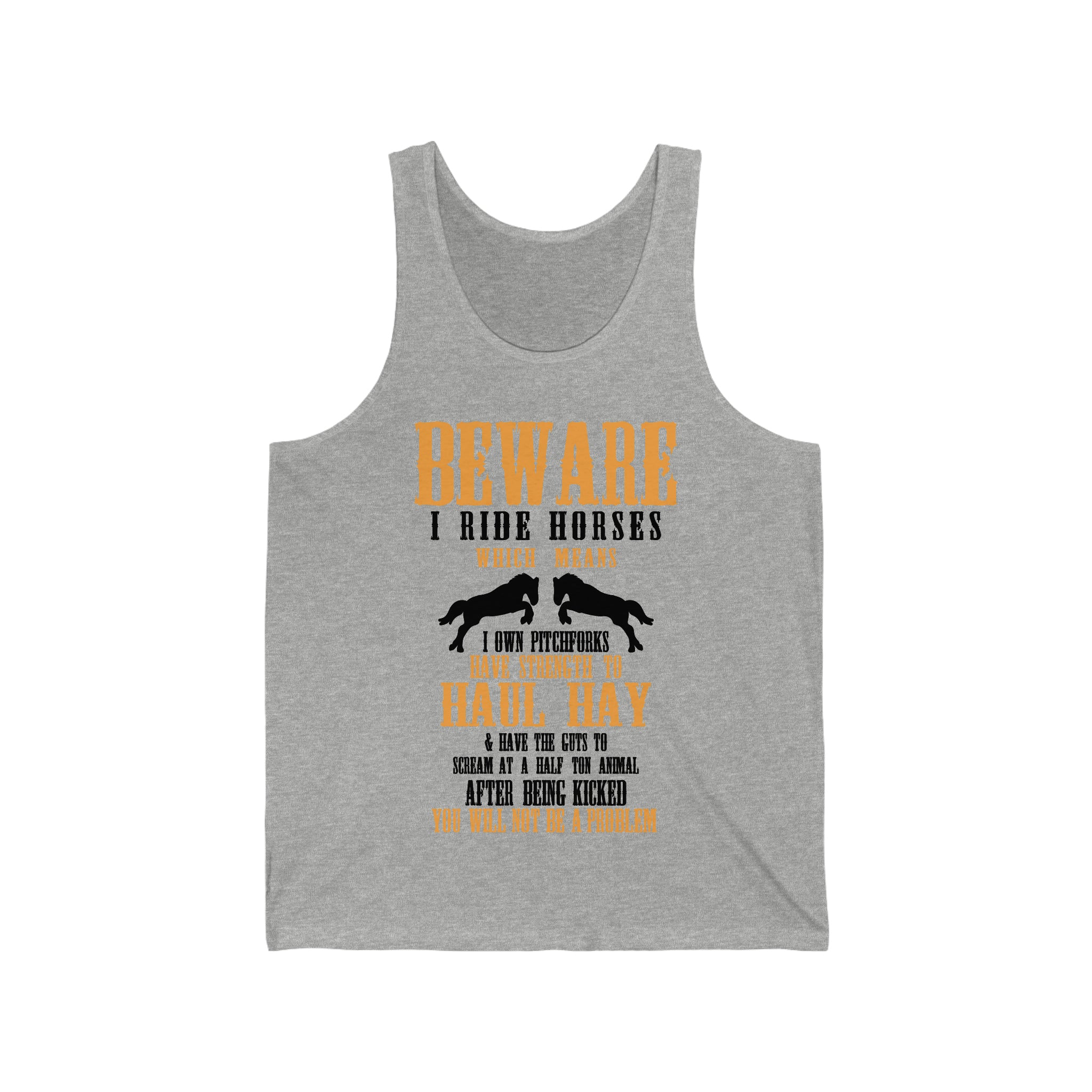 Beware I Ride Horses - Unisex Jersey Tank Top