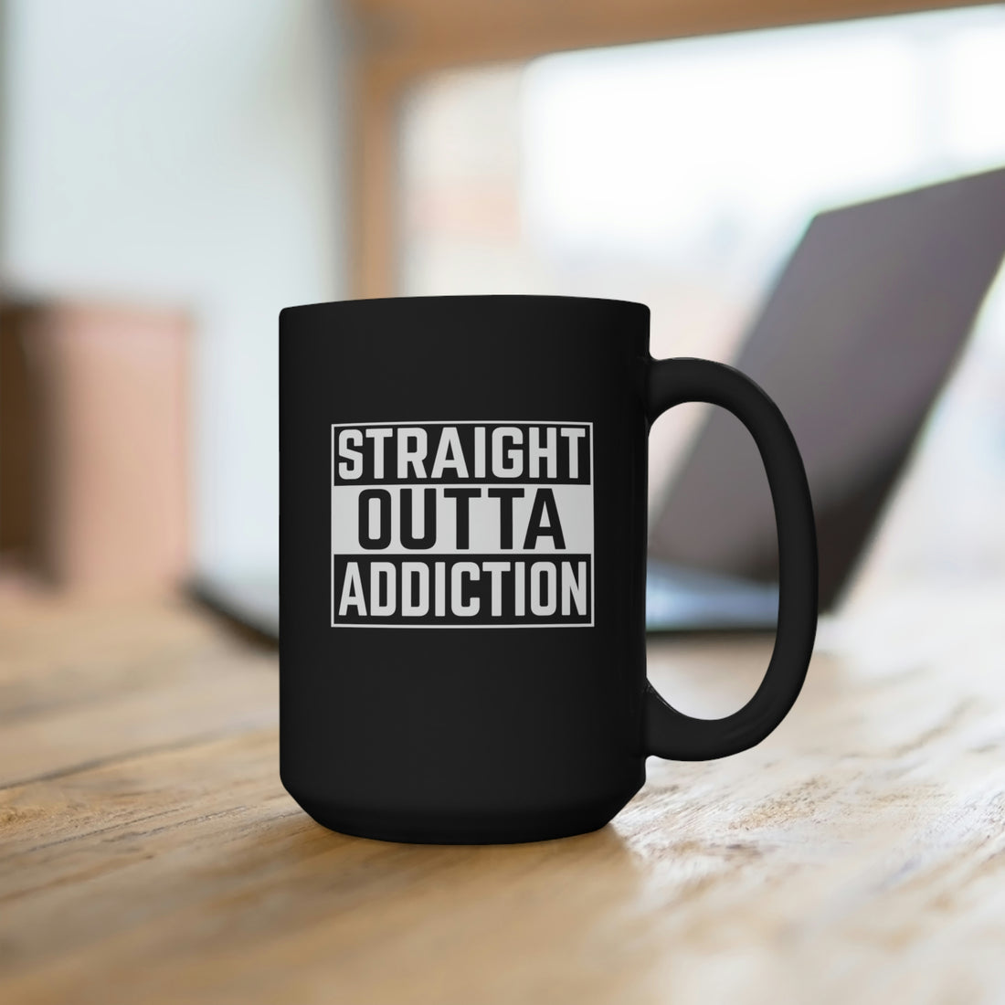 Straight Outta Addiction - Large 15oz Black Mug