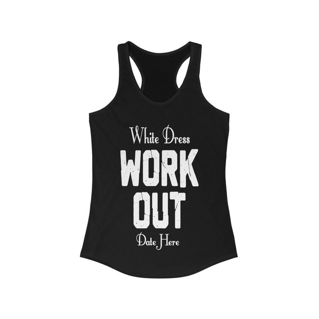 White Dress Work Out Wedding Date Customizable - Racerback Tank Top
