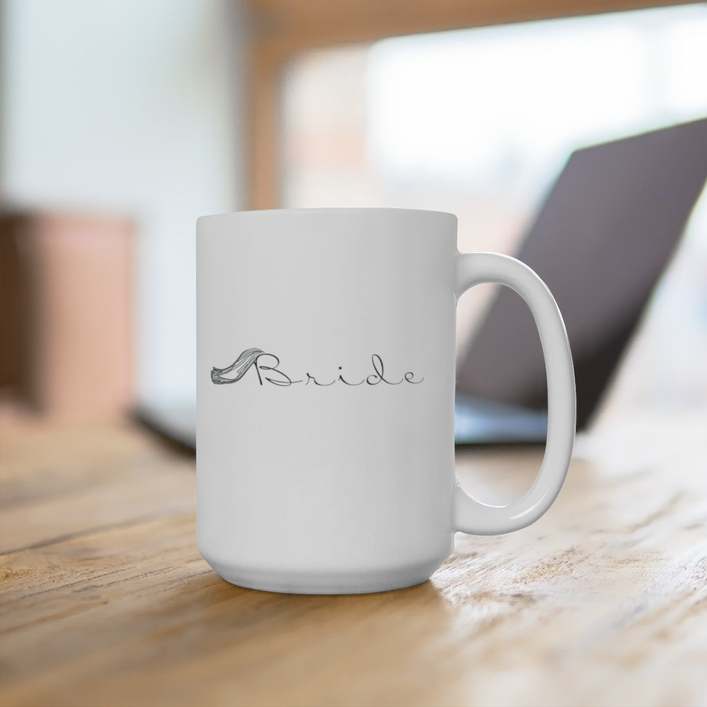 Bride - White Ceramic Mug 2 sizes Available