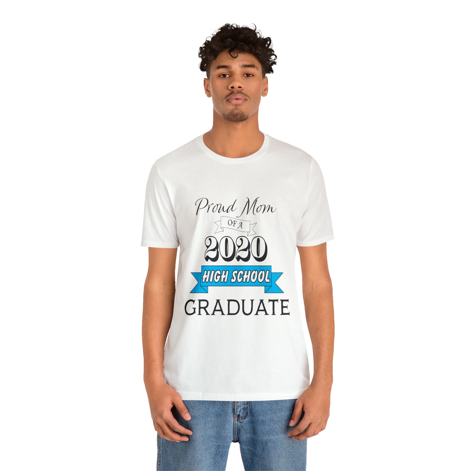 Proud Mom of a High School Graduate! Class Year Customizable - Unisex Jersey Short Sleeve Tee