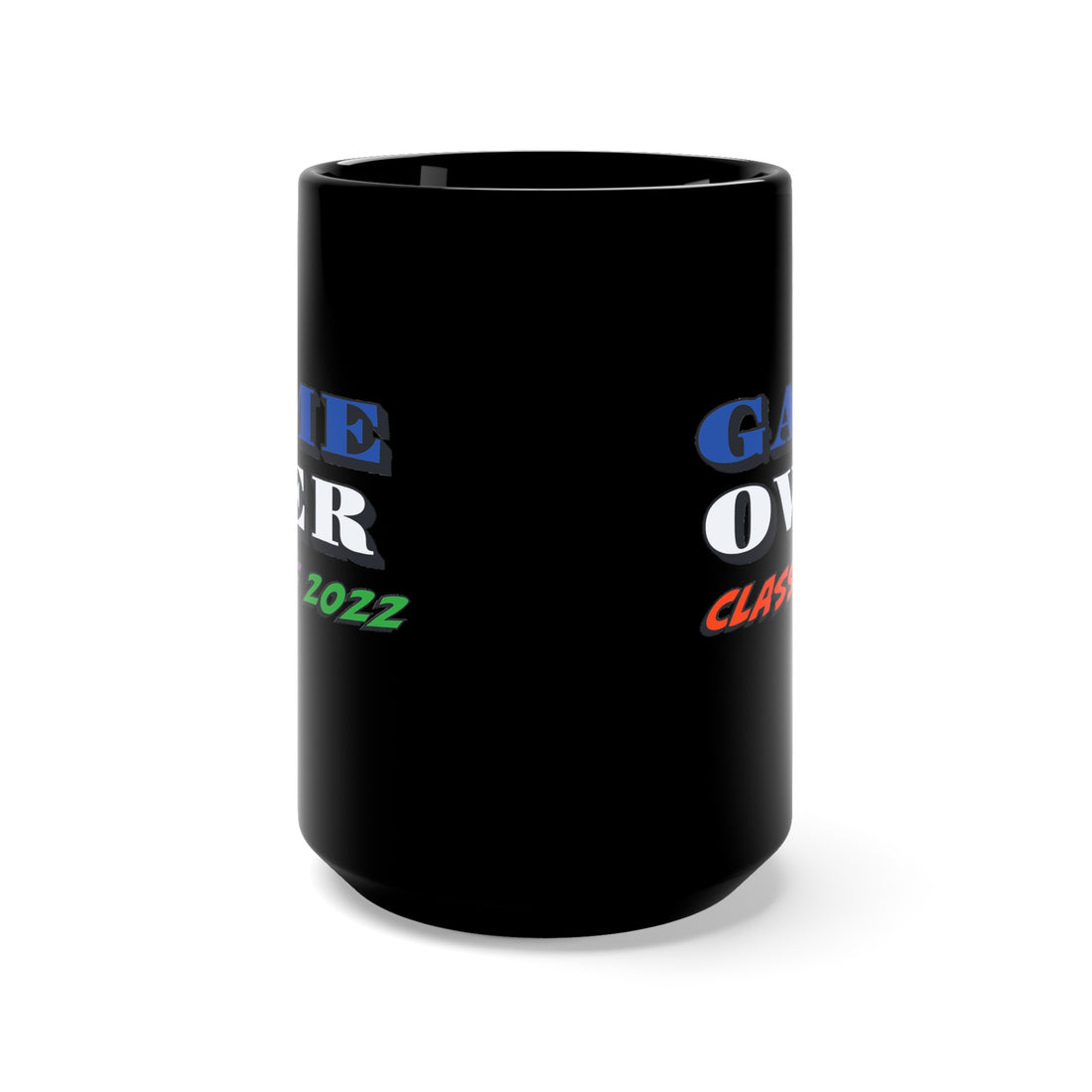 Game Over With Class Year Customizable - Large 15oz Black Mug