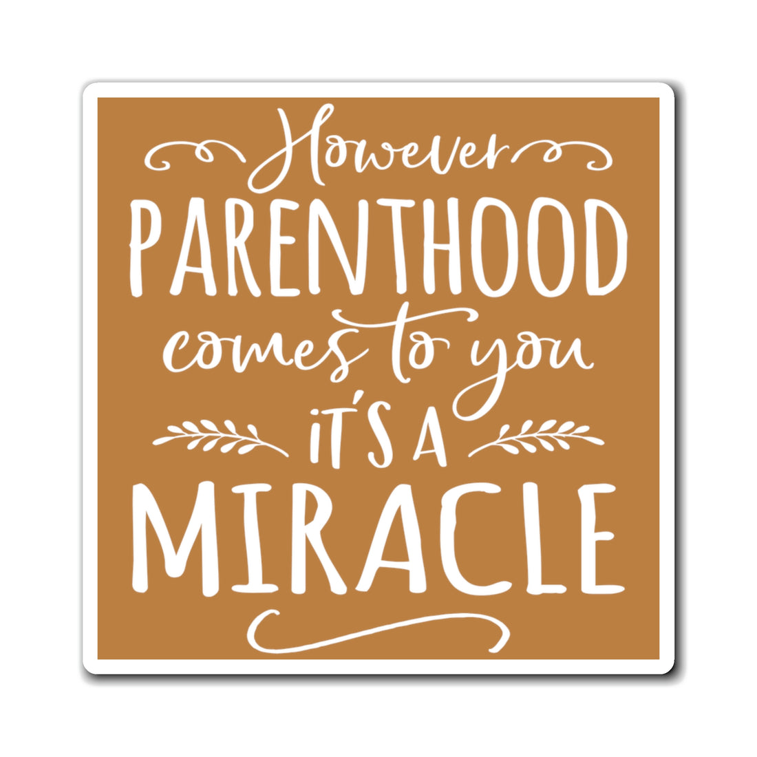 However Parenthood Comes To You It&