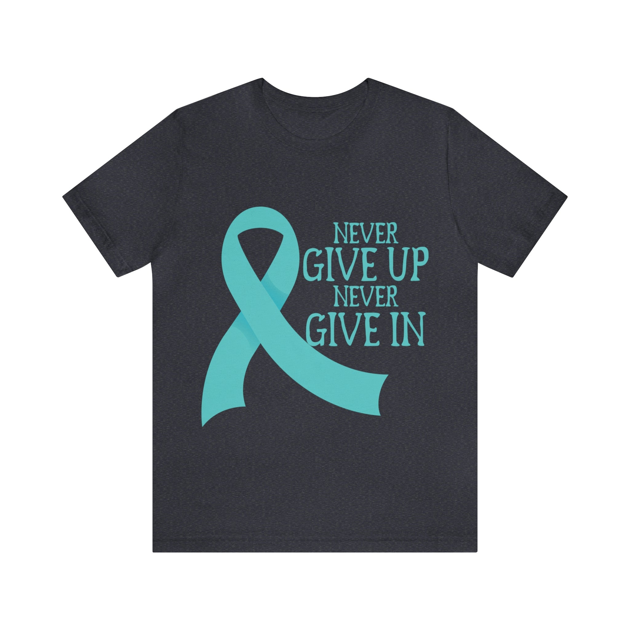 Never Give Up Never Give In - Unisex Jersey Short Sleeve Tee