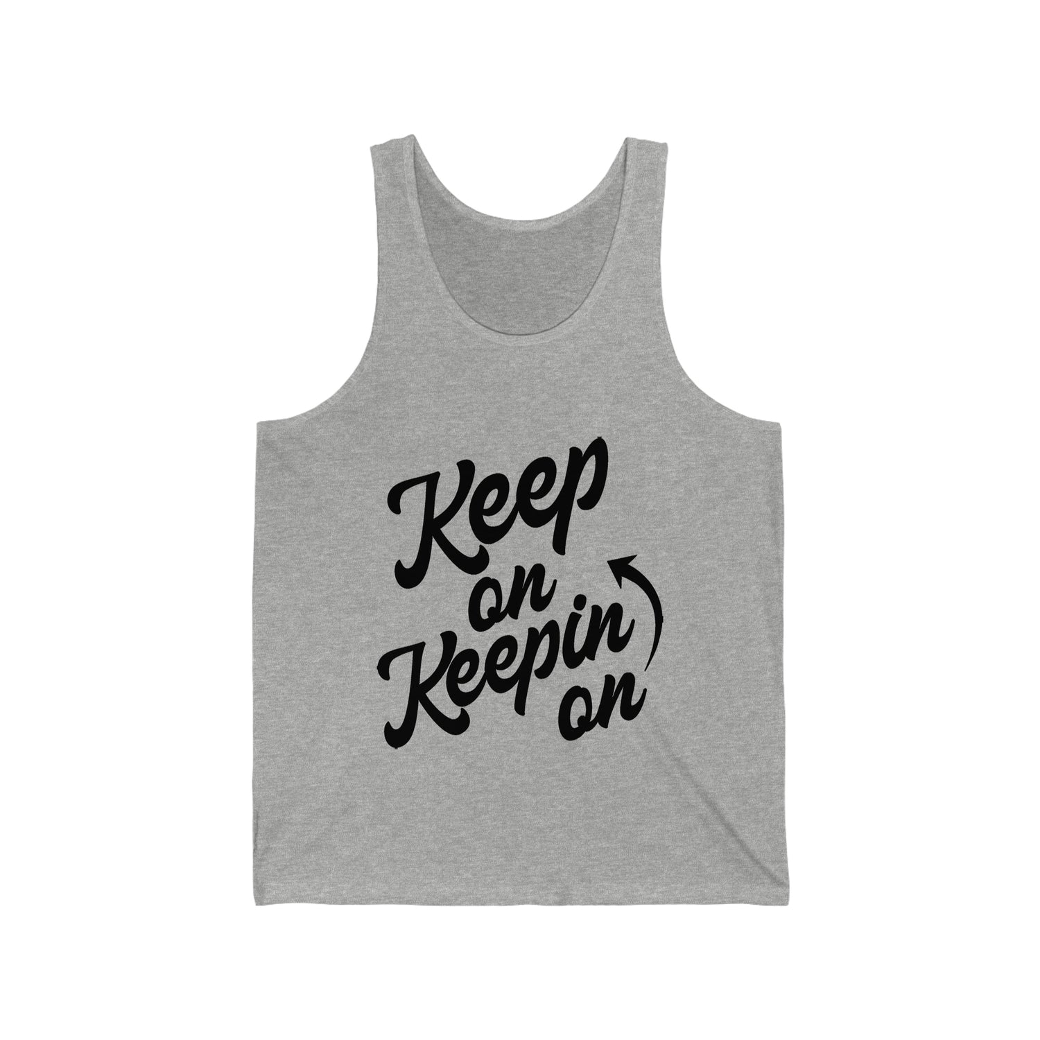 Keep On Keepin On - Unisex Jersey Tank Top
