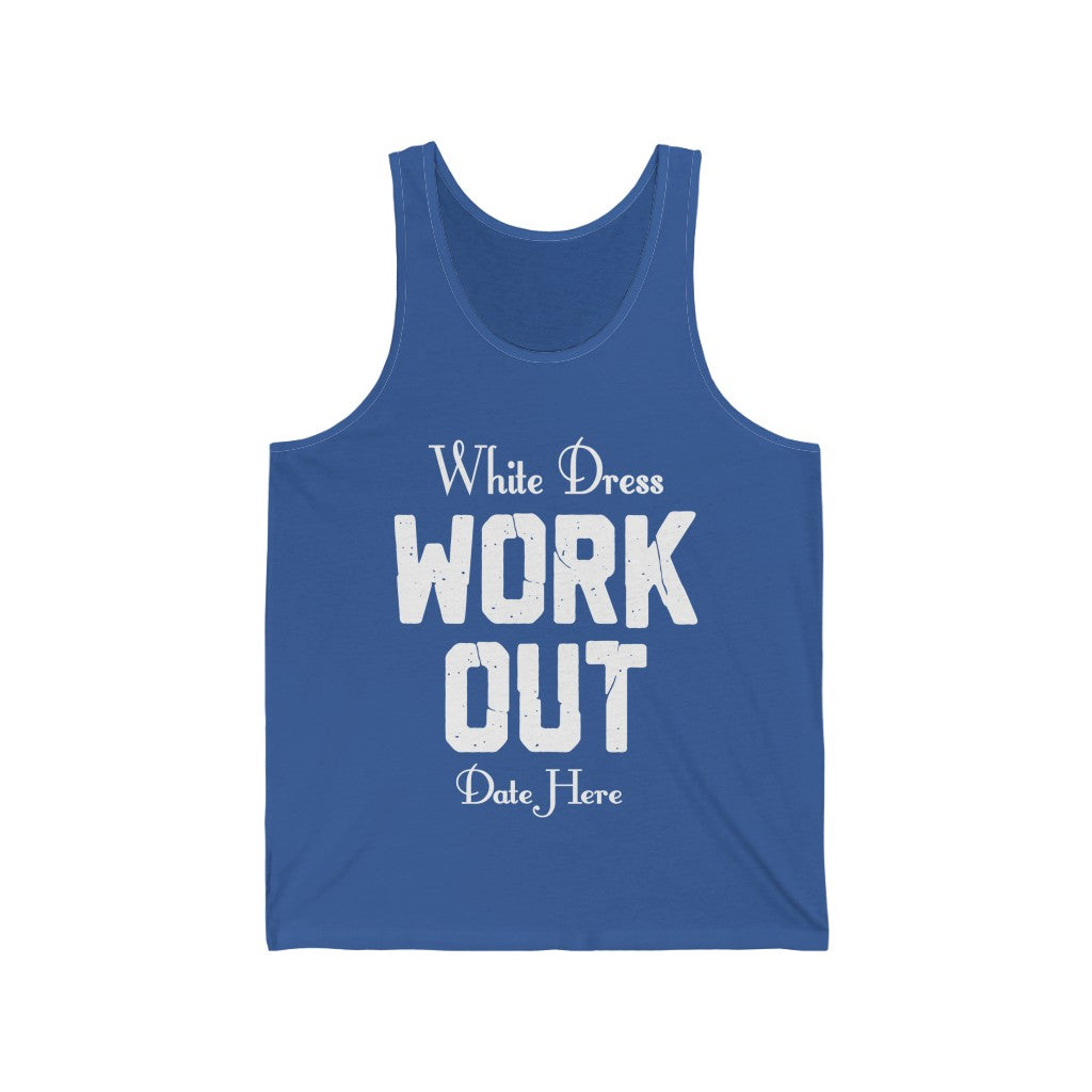 White Dress Work Out Wedding Date Customizable - Unisex Jersey Tank Top