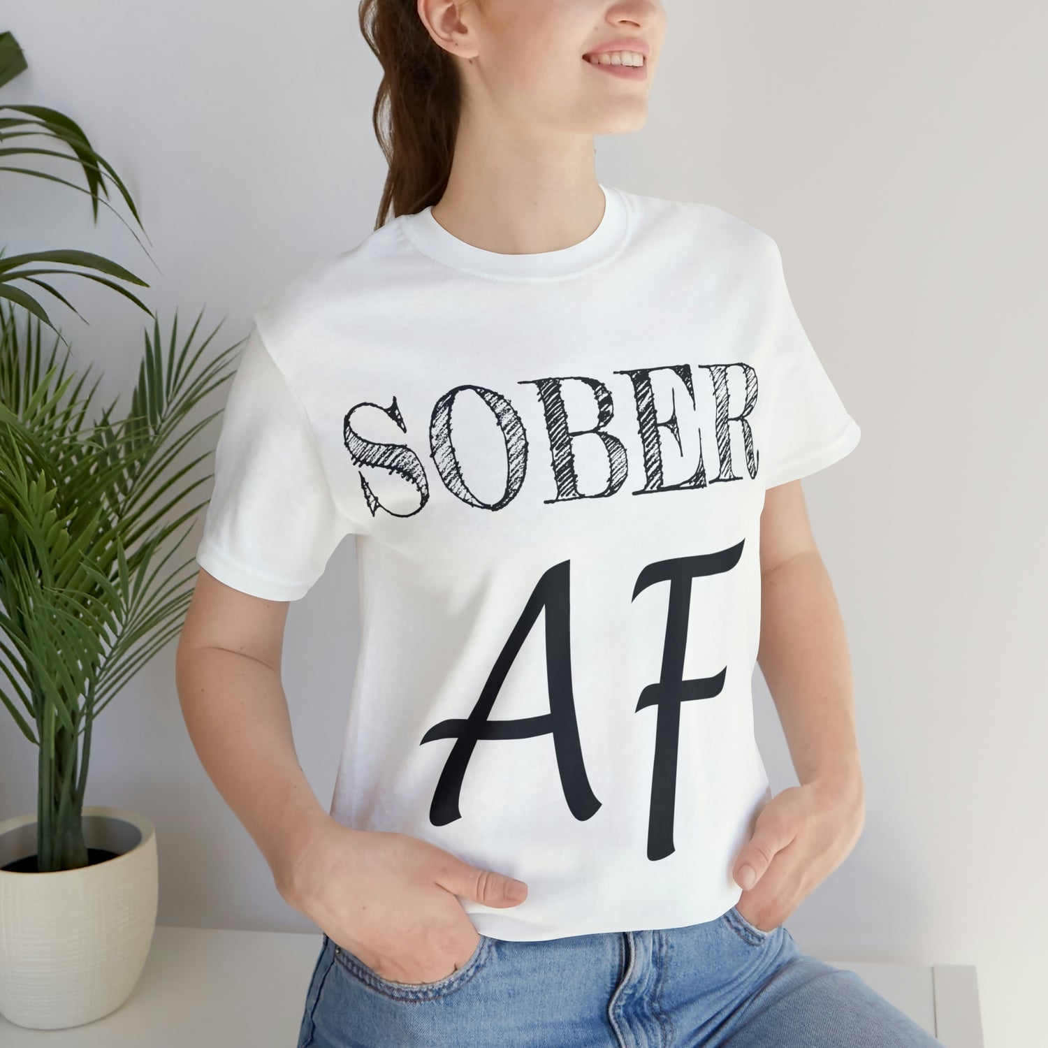 Sober AF - Unisex Jersey Short Sleeve Tee