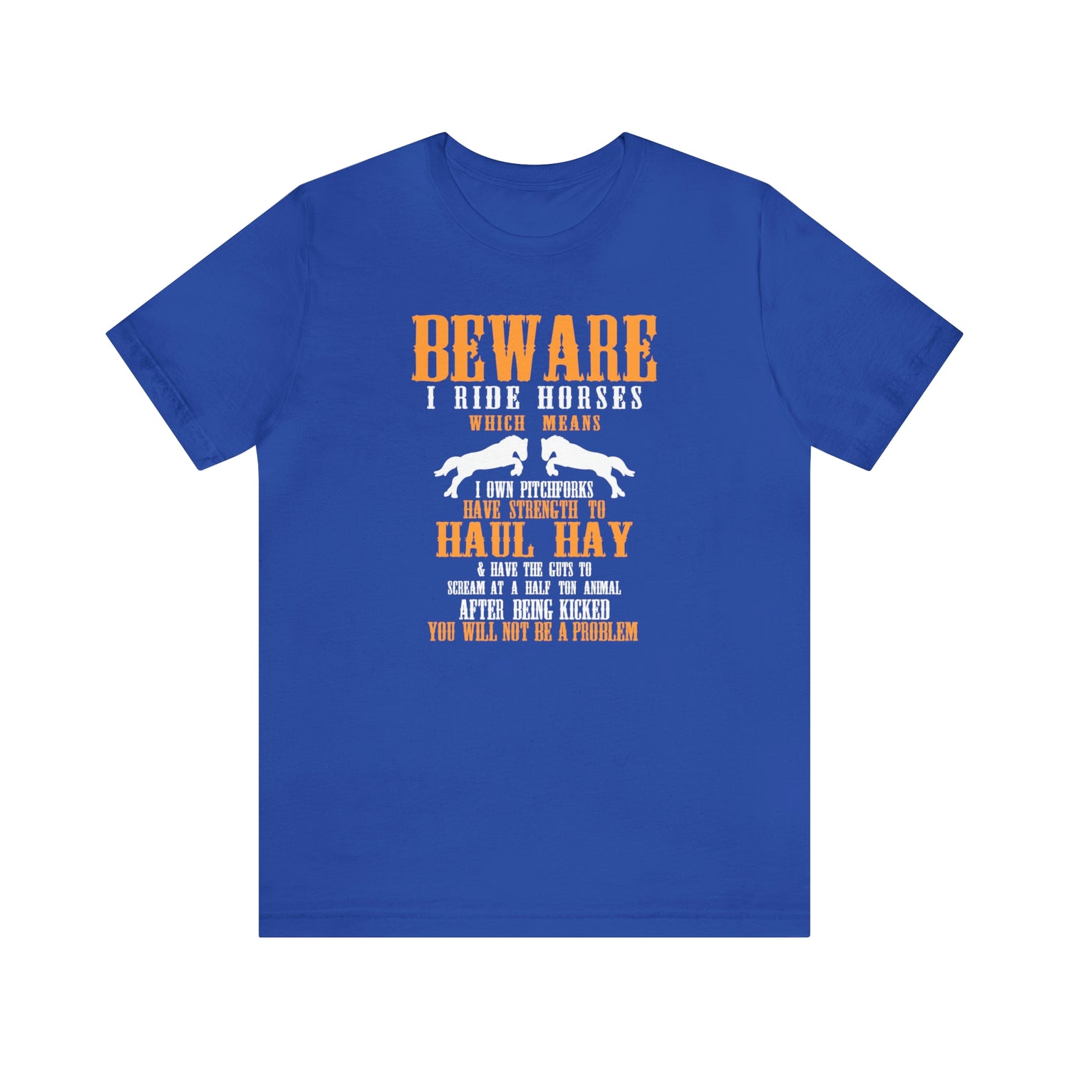 Beware I Ride Horses - Unisex Jersey Short Sleeve Tee