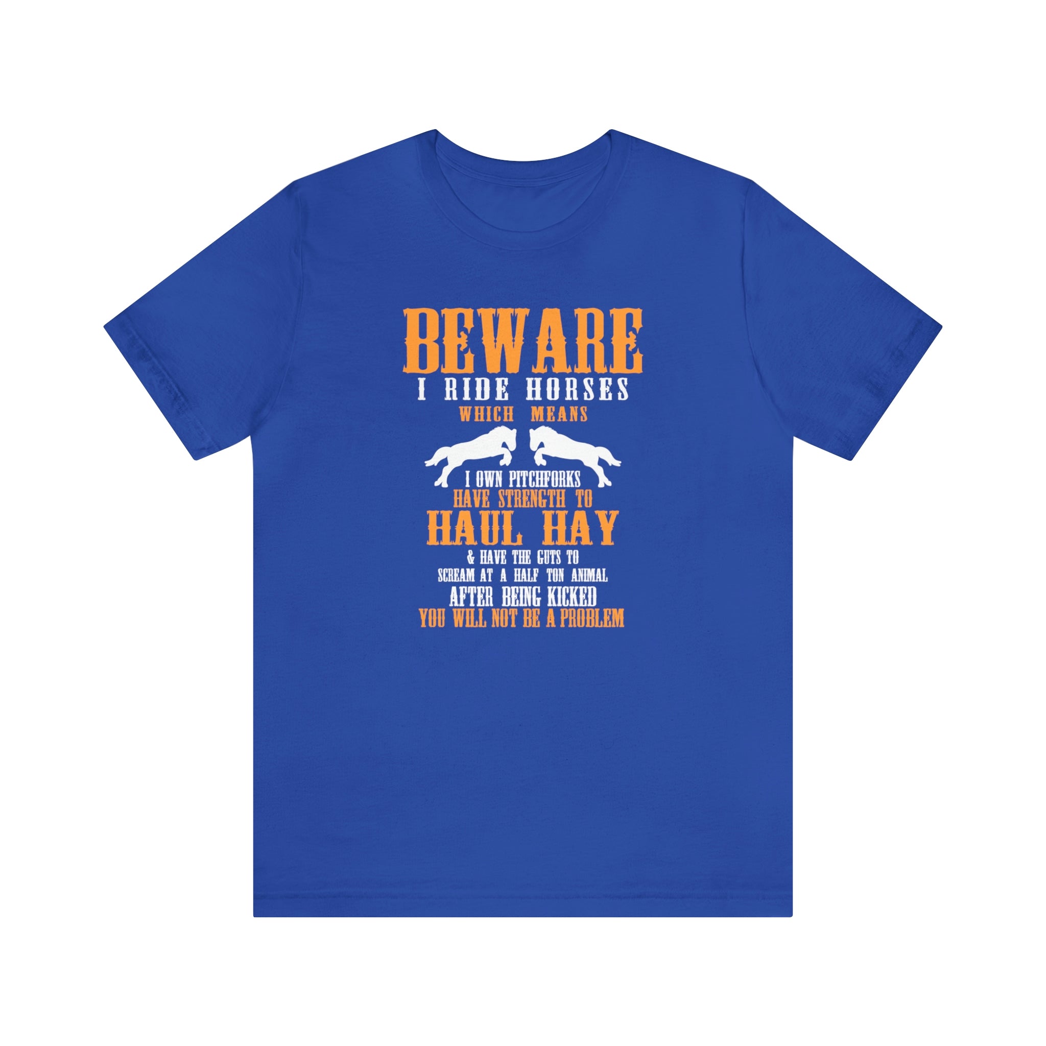 Beware I Ride Horses - Unisex Jersey Short Sleeve Tee