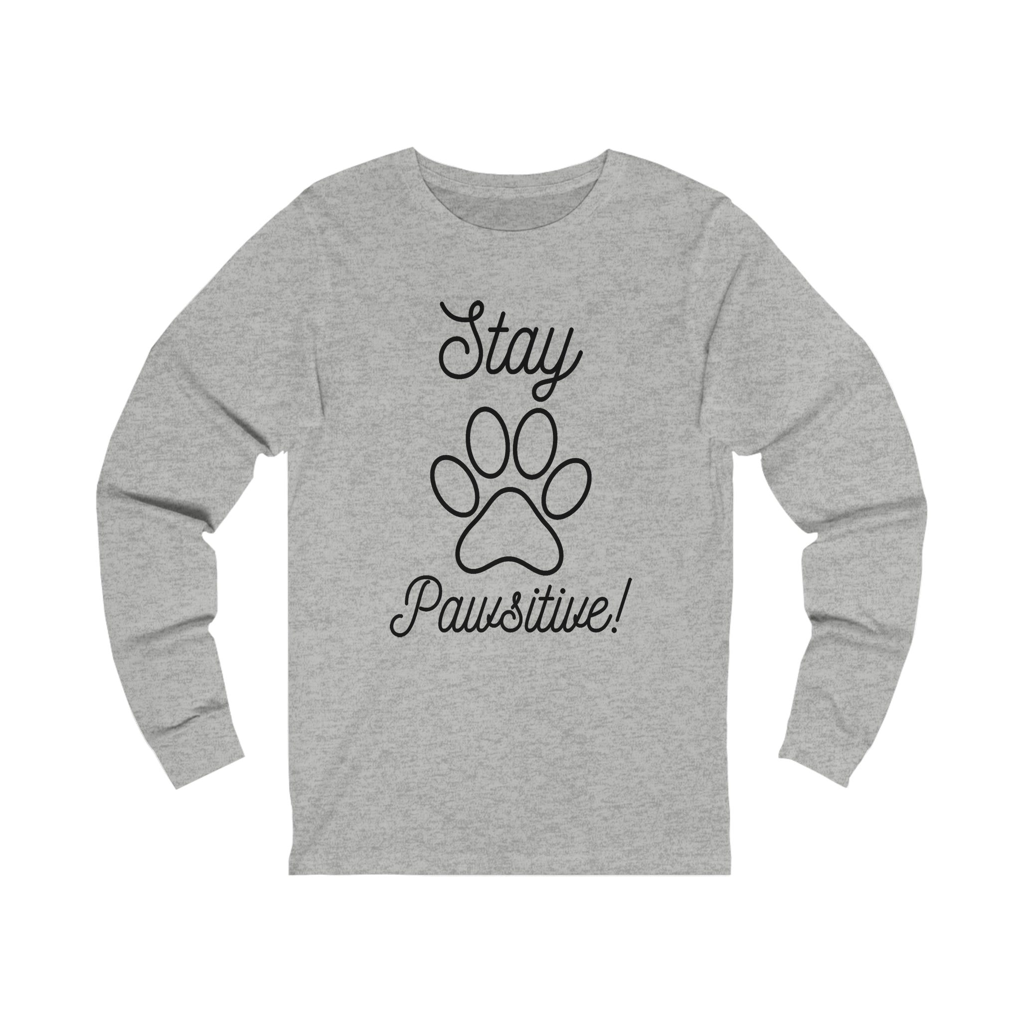 Stay Pawsitive - Unisex Jersey Long Sleeve Tee