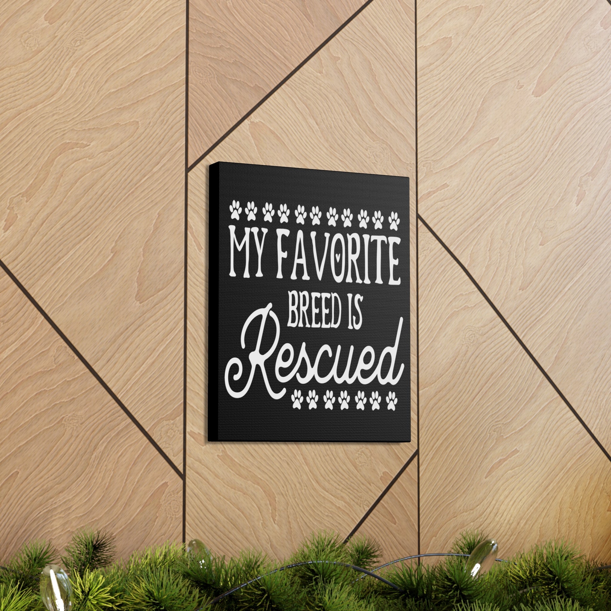 My Favorite Breed Is Rescued - Canvass Print
