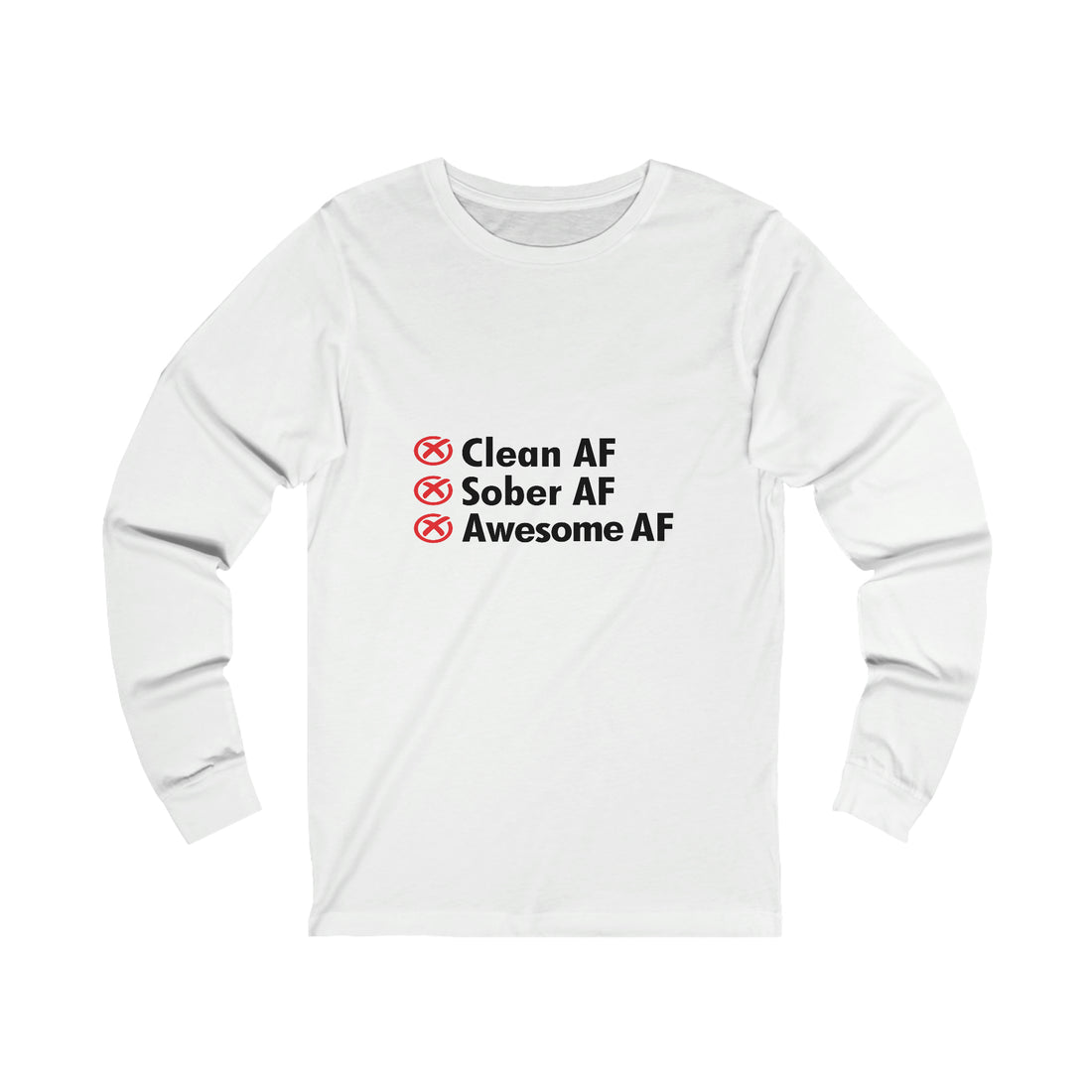 Clean AF Sober AF Awesome AF - Unisex Jersey Long Sleeve Tee