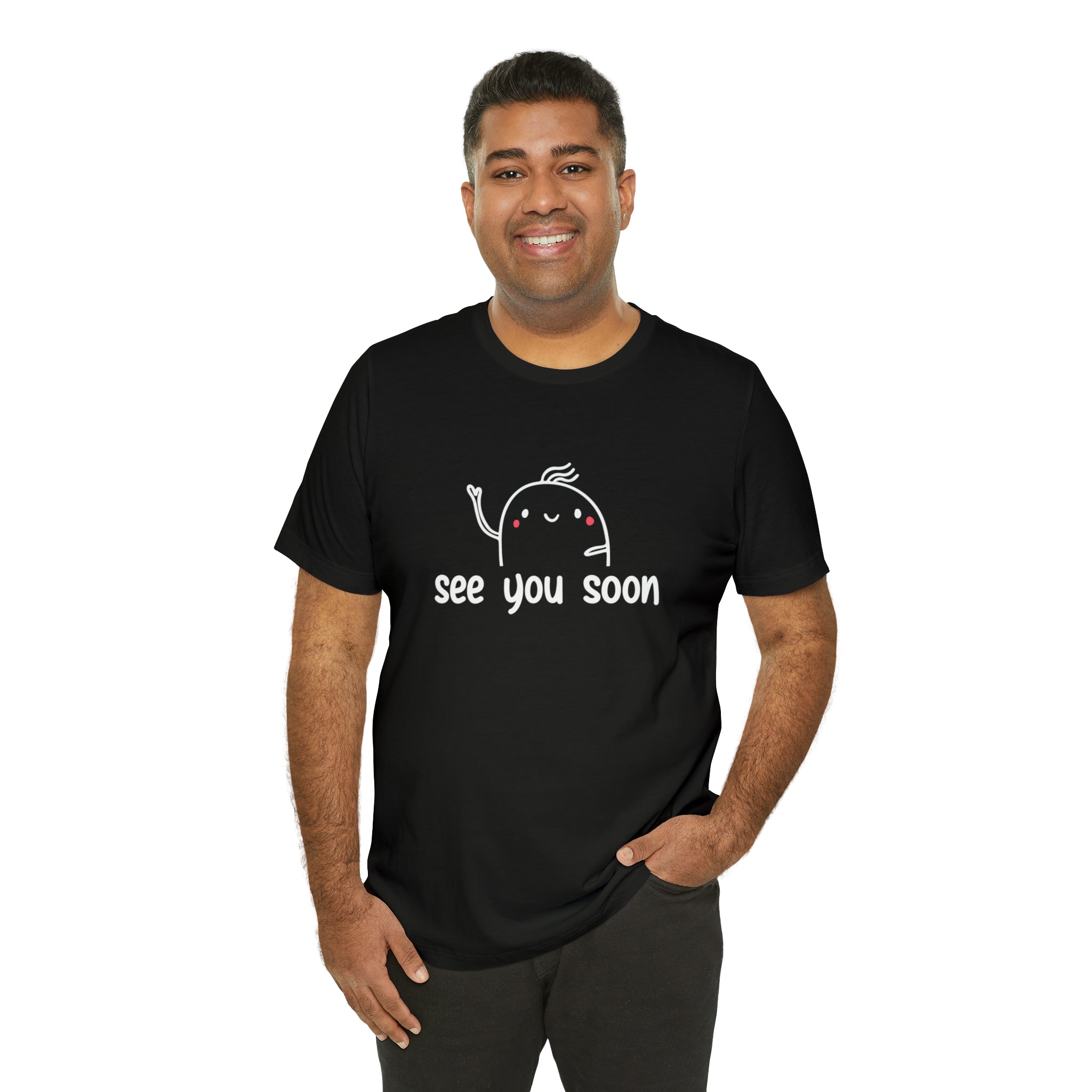 See You Soon - Unisex Jersey Short Sleeve Tee