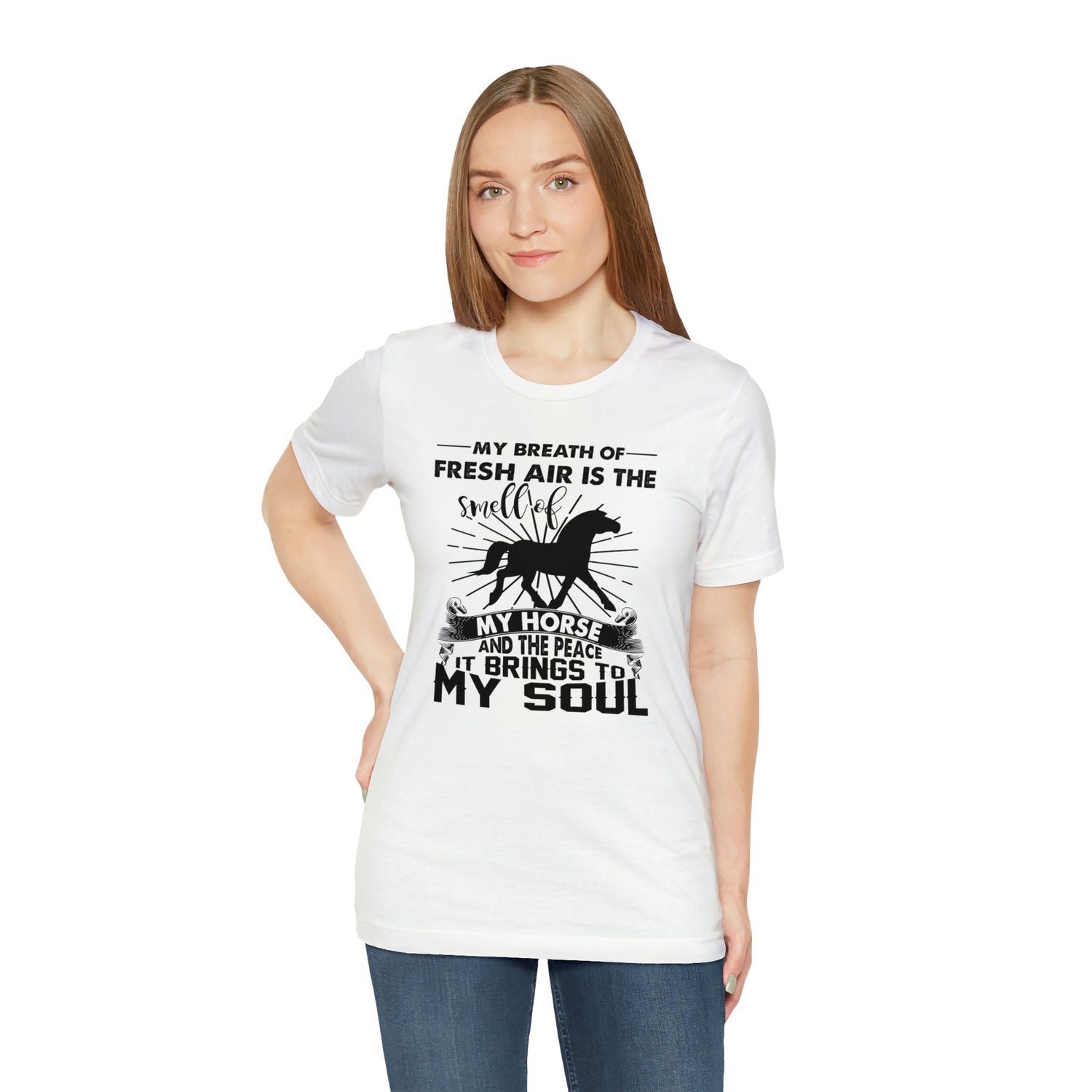 My Breath Of Fresh Air Is The Smell Of My Horse - Unisex Jersey Short Sleeve Tee
