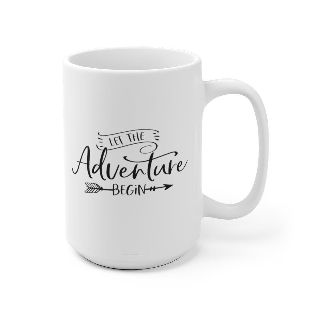 Let The Adventure Begin - White Ceramic Mug 2 sizes Available