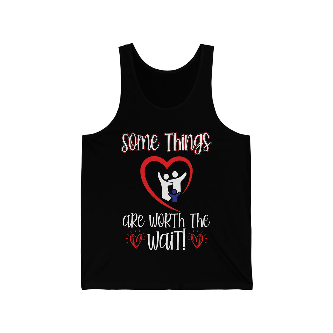 Some Things Are Worth The Wait - Unisex Jersey Tank Top